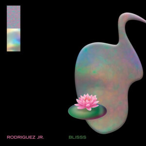 Rodriguez Jr. – Blisss (Dolby Atmos Edition)