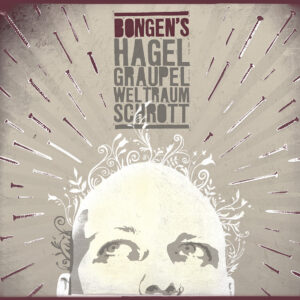 BONGEN’S - Hagel Graupel Weltraumschrott